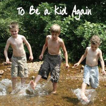 Album Raney,sherman: To Be A Kid Again