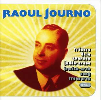 Album Raoul Journo: Trésors de la chanson Judéo-Arabe
