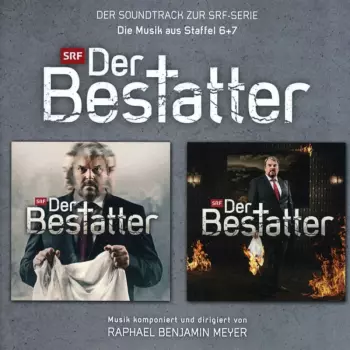 Raphael Benjamin Meyer: Der Bestatter. Die Musik Aus Staffel 6 + 7