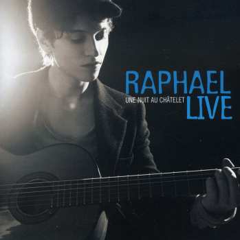 Album Raphaël: Live - Une Nuit Au Châtelet