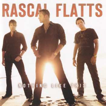 CD Rascal Flatts: Nothing Like This