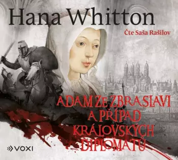 Adam Ze Zbraslavi A Případ Královských Diplomatů