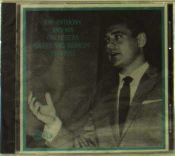 CD Ray Anthony & His Orchestra: 1949 - 1953 Sweet And Swingin'