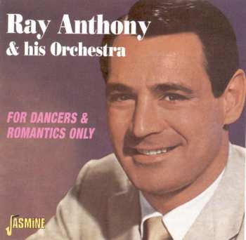Album Ray Anthony & His Orchestra: For Dancers & Romantics Only