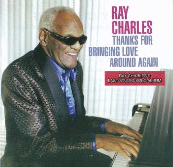 CD Ray Charles: Thanks For Bringing Love Around Again