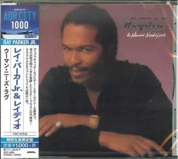 CD Ray Parker Jr.: A Woman Needs Love LTD