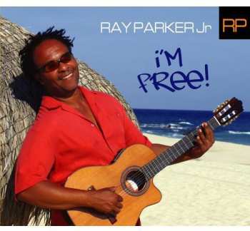Album Ray Parker Jr.: I'm Free!