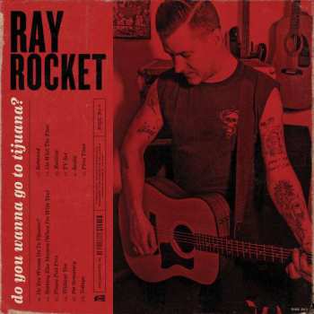 LP Ray Rocket: Do You Wanna Go To Tijuana? LTD