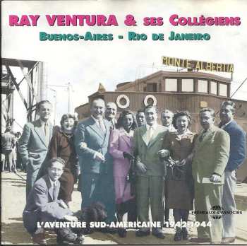 CD Ray Ventura Et Ses Collégiens: L'aventure Sud-américaine - 1942-1944