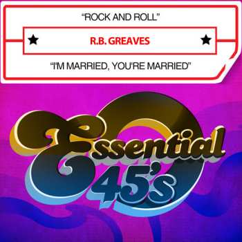 CD R.B. Greaves: Rock & Roll / I'm Married You're Married