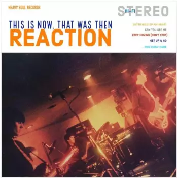 Reaction: This Is Now, That Was Then