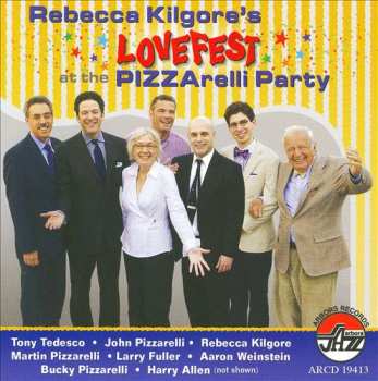 CD Rebecca Kilgore: Rebecca Kilgore's Lovefest At The Pizzarelli Party