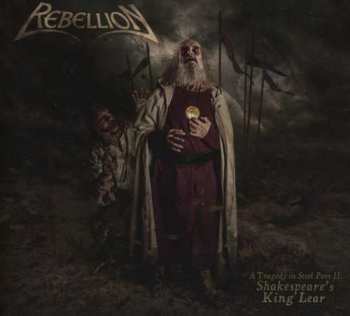 Album Rebellion: A Tragedy In Steel Part II: Shakespeare's King Lear