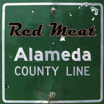 Album Red Meat: Alameda County Line