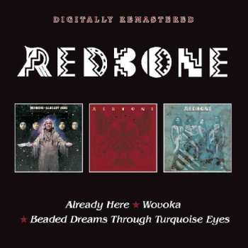 Album Redbone: Already Here / Wovoka / Beaded Dreams Through Turquoise Eyes