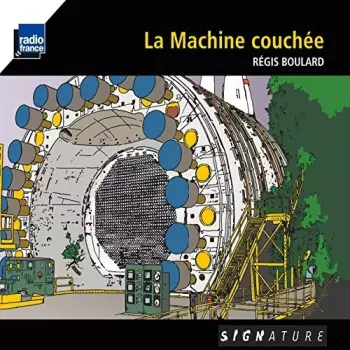 Régis Boulard: La Machine Couchée