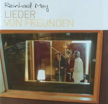 CD Reinhard Mey: Lieder Von Freunden