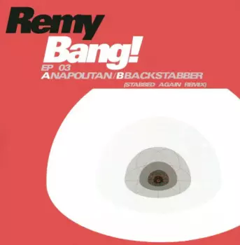 DJ Remy: Bang! EP 03