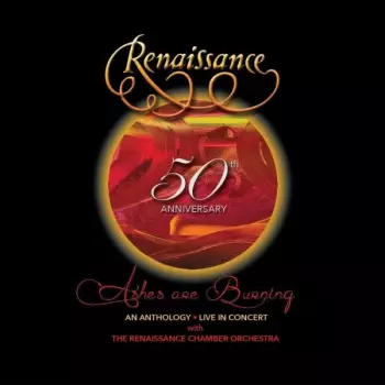 50th Anniversary – Ashes Are Burning (An Anthology – Live In Concert)