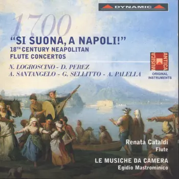 Si Suona A Napoli - 18th Century Neapolitan Flute Concertos