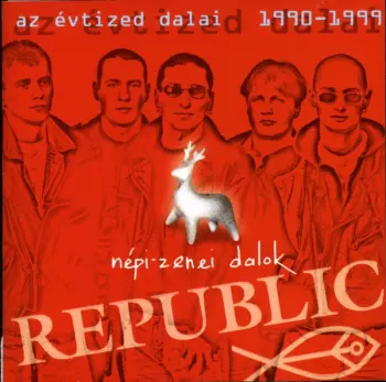 Republic: Népi-Zenei Dalok