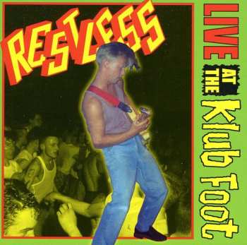 Album Restless: Live At The Klub Foot
