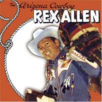 CD Rex Allen: The Arizona Cowboy