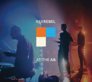 Album Rex Rebel: Live At The AB