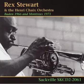 Rex Stewart: Baden 1966 And Montreux 1971