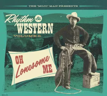 Rhythm & Western Vol.8: Oh Lonesome Me / Various: Rhythm & Western Vol.8: Oh Lonesome Me