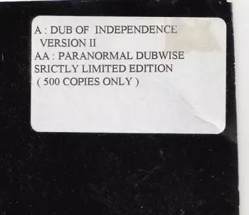 Dub Of Independence / Paranormal Dubwise
