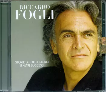 Riccardo Fogli: Storie Di Tutti I Giorni E Altri Successi