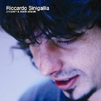 Album Riccardo Sinigallia: Incontri A Metà Strada