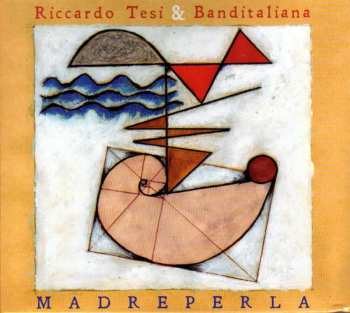 CD Riccardo Tesi & Banditaliana: Madreperla