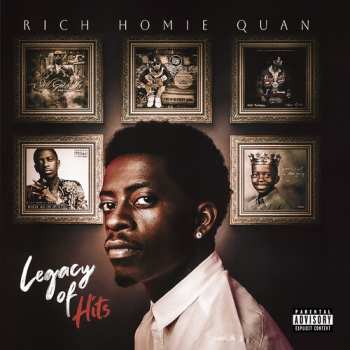 Album Rich Homie Quan: Legacy Of Hits