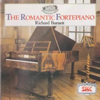 Richard Burnett: The Romantic Fortepiano