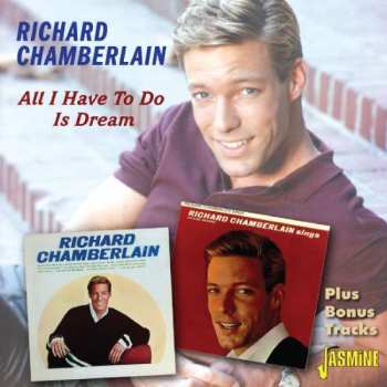 CD Richard Chamberlain: All I Have To Do Is Dream