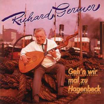 CD Richard Germer: Geh'n Wir Mal Zu Hagenbeck