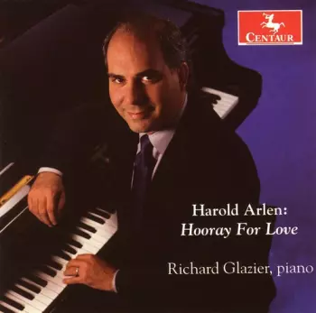 Harold Arlen: Hooray for Love