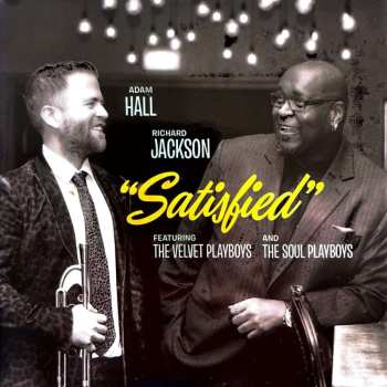 Album Richard Jackson Adam Hall & The Velvet Playboys: Satisfied