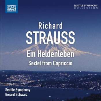 CD Gerard Schwarz: Ein Heldenleben, Sextet from Capriccio