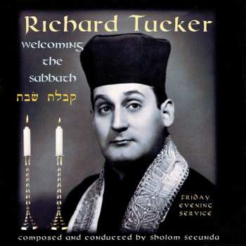 CD Richard Tucker: Welcoming The Sabbath = קבלת שבת