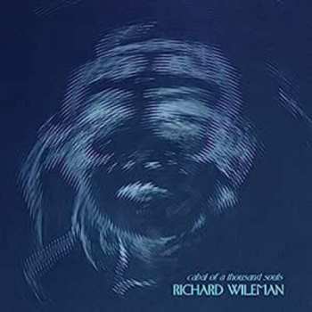 Album Richard Wileman: Cabal Of A Thousand Souls