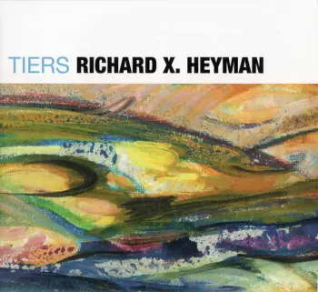 Richard X. Heyman: Tiers And Other Stories