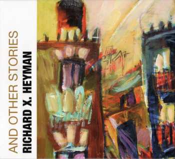 2CD Richard X. Heyman: Tiers And Other Stories