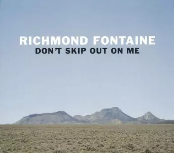 Richmond Fontaine: Don't Skip Out On Me