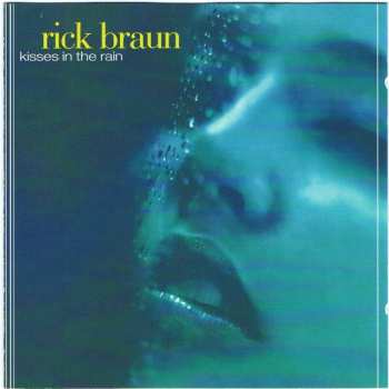 CD Rick Braun: Kisses In The Rain