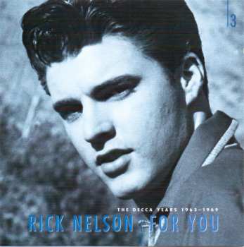 6CD/Box Set Ricky Nelson: For You - The Decca Years 1963-1969