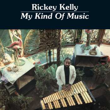 LP Rickey Kelly: My Kind Of Music