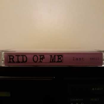 MC Rid Of Me: Last